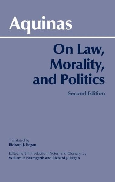 Cover for Thomas Aquinas · On Law, Morality, and Politics - Hackett Classics (Paperback Book) (2003)
