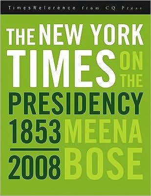 Cover for Meena Bose · The New York Times on the Presidency (Hardcover Book) [New edition] (2008)