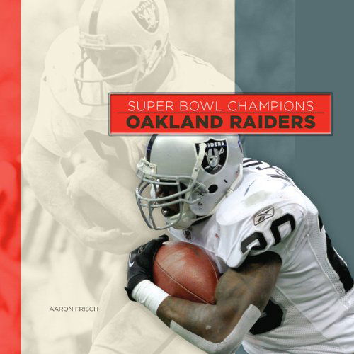 Cover for Aaron Frisch · Super Bowl Champions: Oakland Raiders (Paperback Book) [Revised edition] (2014)