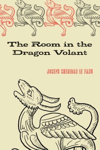 Cover for Joseph Sheridan Le Fanu · The Room in the Dragon Volant (Paperback Book) (2014)