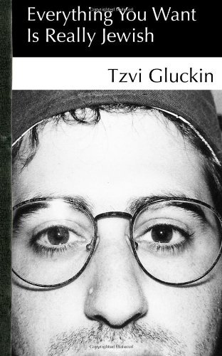 Cover for Tzvi Gluckin · Everything You Want is Really Jewish (Paperback Bog) (2011)