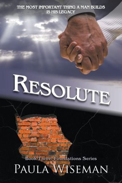 Cover for Paula Wiseman · Resolute: Book Three: Foundations Series (Paperback Book) (2014)