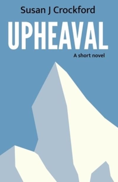 Cover for Susan J Crockford · Upheaval (Paperback Book) (2020)
