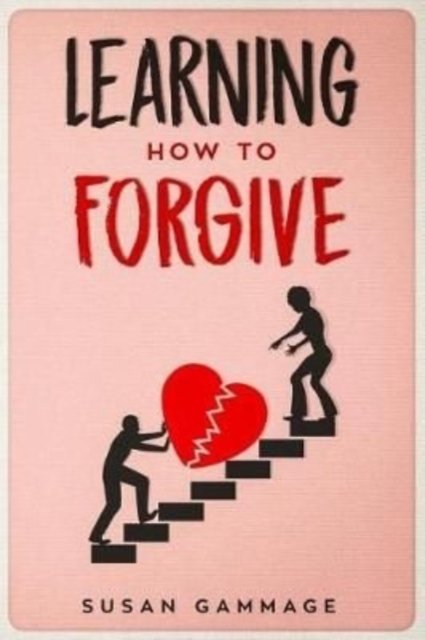 Cover for Susan Gammage · Learning How to Forgive (Paperback Book) (2018)