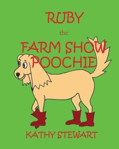 Cover for Kathy Stewart · Ruby the Farm Show Poochie (Paperback Book) (2017)