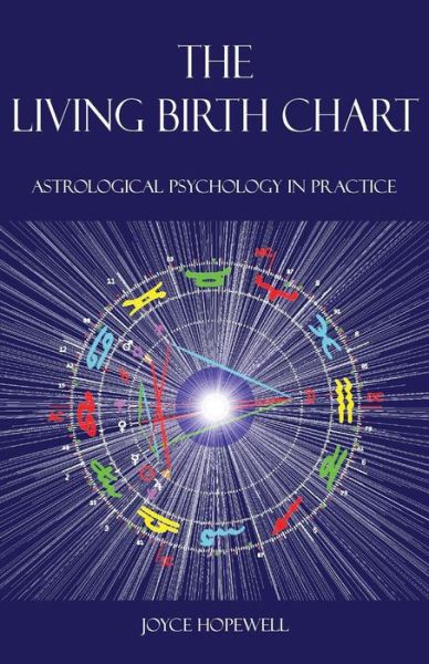 Cover for Joyce Susan Hopewell · The Living Birth Chart: Astrological Psychology in Practice (Paperback Book) [2nd Colour Illustrations edition] (2019)