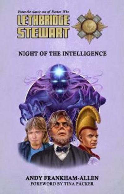 Cover for Andy Frankham-Allen · Lethbridge-Stewart: Night of the Intelligence (Paperback Book) (2017)