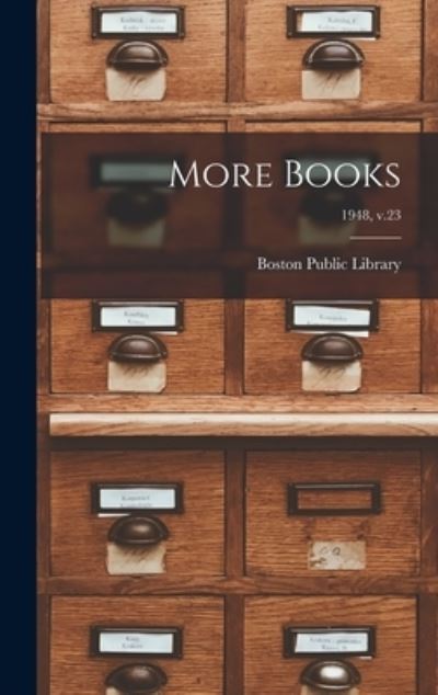 Cover for Boston Public Library · More Books; 1948, v.23 (Hardcover Book) (2021)
