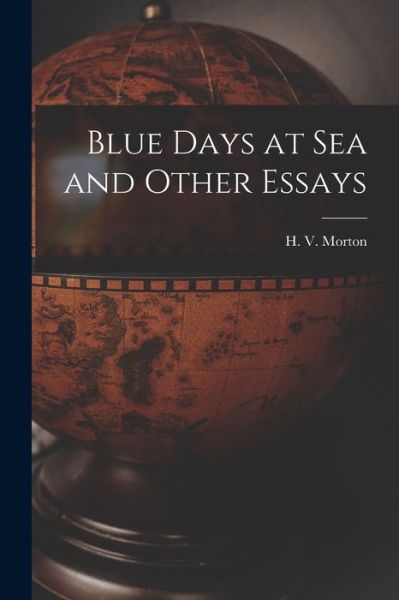 Cover for LLC Creative Media Partners · Blue Days at Sea and Other Essays (Paperback Book) (2021)