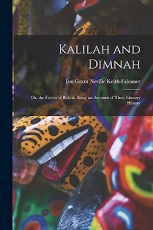 Cover for Ion Grant Neville Keith-Falconer · Kalilah and Dimnah : Or, the Fables of Bidpai (Book) (2022)