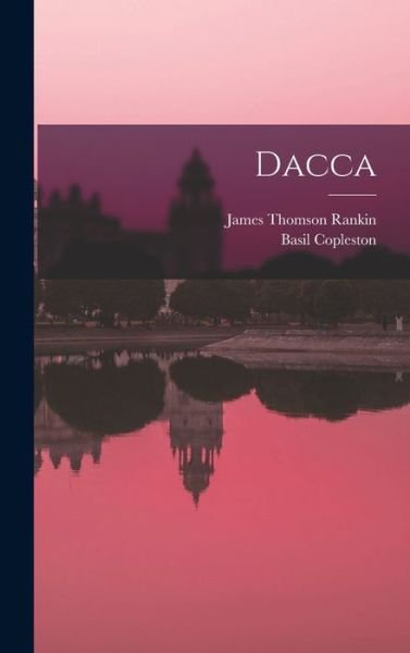 Cover for Basil Copleston 1870-1935 Allen · Dacca (Bog) (2022)