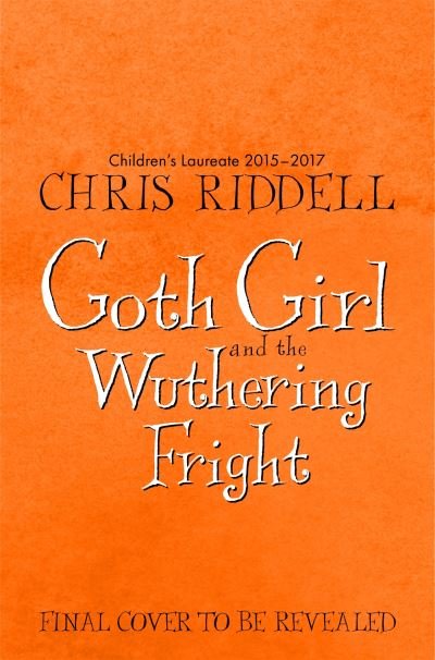 Cover for Chris Riddell · Goth Girl and the Wuthering Fright - Goth Girl (Paperback Book) (2024)