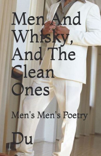 Cover for Du · Men And Whisky, And The Clean Ones (Taschenbuch) (2019)