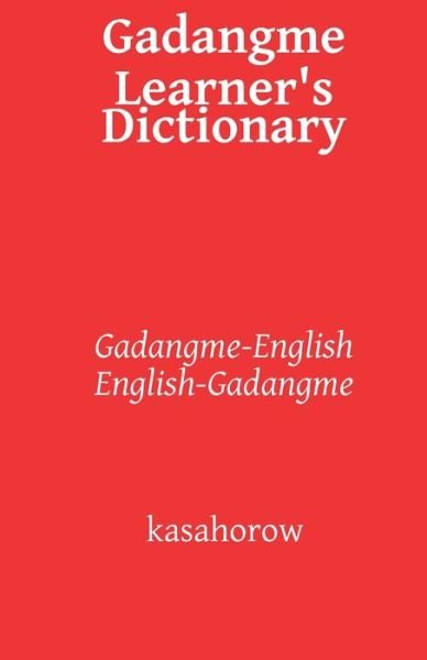 Cover for Kasahorow · Gadangme Learner's Dictionary: Gadangme-English and English-Gadangme - Gadangme Kasahorow (Paperback Book) (2019)
