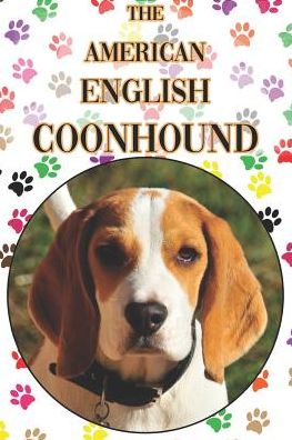 Cover for Michael Stonewood · The American English Coonhound : A Complete and Comprehensive Beginners Guide to (Paperback Book) (2019)