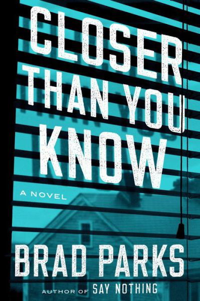 Cover for Brad Parks · Closer Than You Know: A Novel (Paperback Bog) (2019)