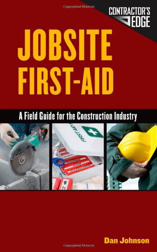 Cover for Dan Johnson · Jobsite First Aid: A Field Guide for the Construction Industry (Spiralbuch) [International edition] (2011)