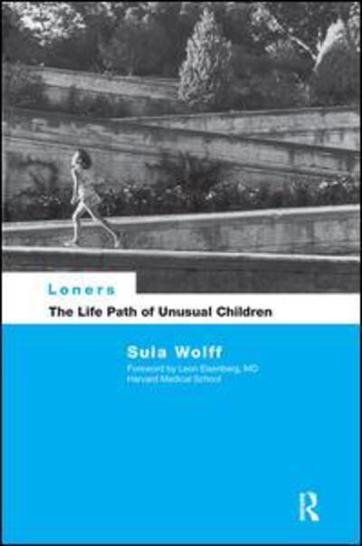 Cover for Sula Wolff · Loners: The Life Path of Unusual Children (Hardcover Book) (2017)