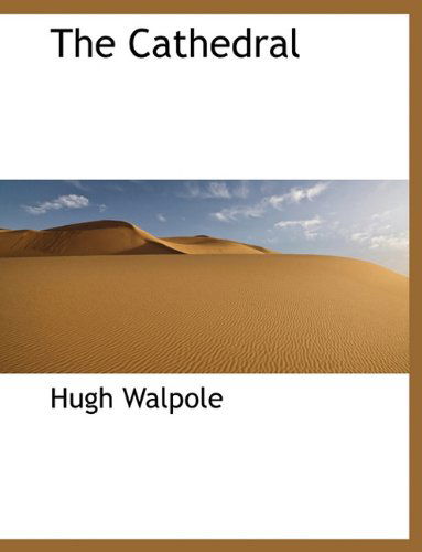 Cover for Hugh Walpole · The Cathedral (Hardcover Book) (2010)