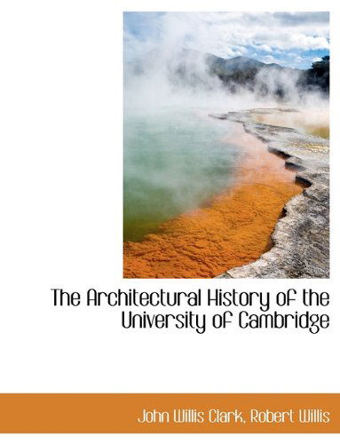 Cover for Robert Willis · The Architectural History of the University of Cambridge (Paperback Book) (2010)
