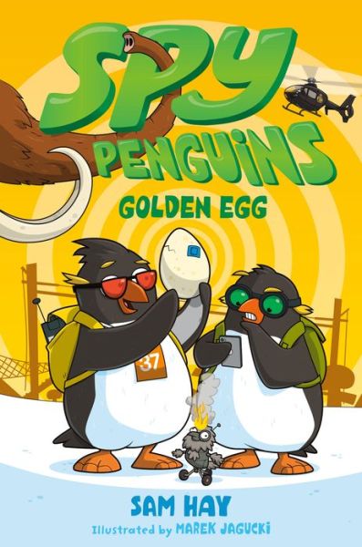 Cover for Sam Hay · Spy Penguins: Golden Egg - Spy Penguins (Hardcover Book) (2020)