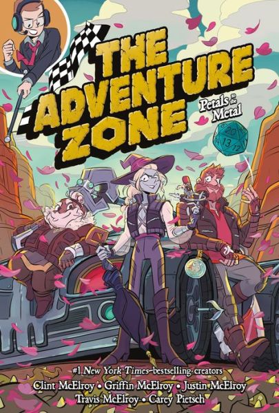 The Adventure Zone: Petals to the Metal - The Adventure Zone - Clint McElroy - Kirjat - Roaring Brook Press - 9781250232632 - tiistai 14. heinäkuuta 2020