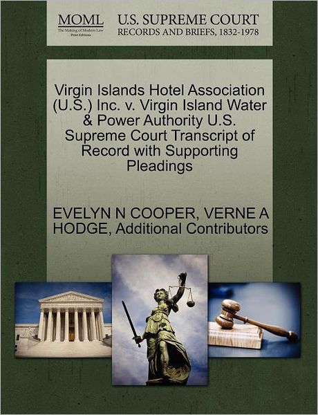 Cover for Evelyn N Cooper · Virgin Islands Hotel Association (U.s.) Inc. V. Virgin Island Water &amp; Power Authority U.s. Supreme Court Transcript of Record with Supporting Pleading (Paperback Book) (2011)