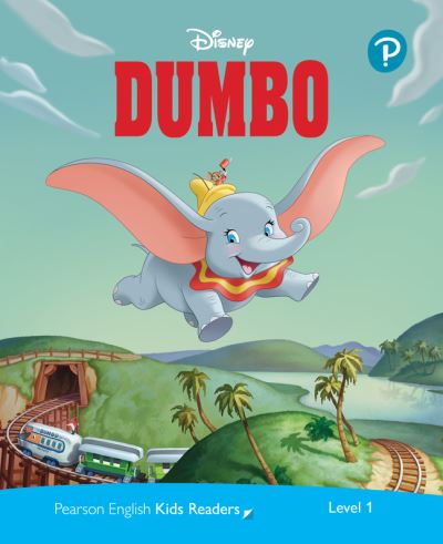 Level 1: Disney Kids Readers Dumbo Pack - Pearson English Kids Readers - Kathryn Harper - Books - Pearson Education Limited - 9781292346632 - January 13, 2021