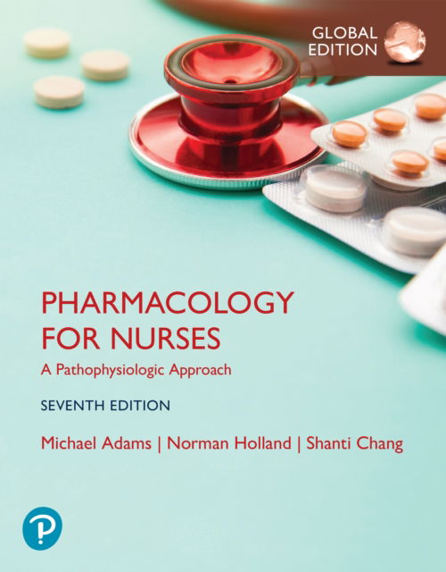 Cover for Michael Adams · Pharmacology for Nurses: A Pathophysiologic Approach, Global Edition (Paperback Book) (2025)