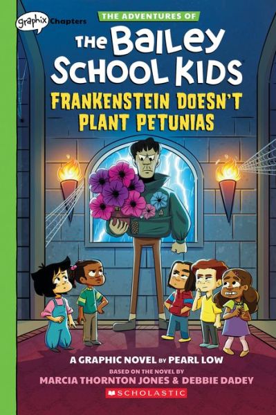 Frankenstein Doesn't Plant Petunias: A Graphix Chapters Book (the Adventures of the Bailey School Kids #2) - Marcia Thornton Jones - Books - GRAPHIX - 9781338736632 - August 2, 2022