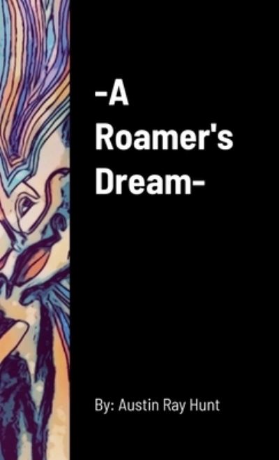 Cover for Austin Hunt · Roamer's Dream (Book) (2022)