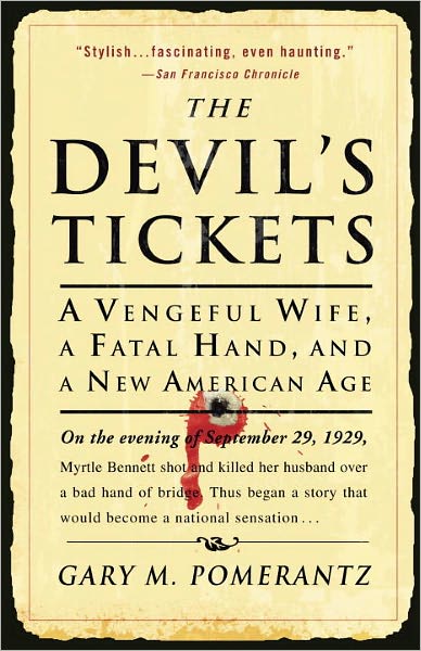 The Devil's Tickets: a Vengeful Wife, a Fatal Hand, and a New American Age - Gary M. Pomerantz - Books - Broadway Books - 9781400051632 - July 12, 2011