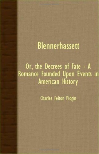 Cover for Charles Felton Pidgin · Blennerhassett; Or, the Decrees of Fate - a Romance Founded Upon Events in American History (Paperback Book) (2007)