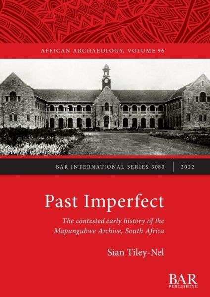 Past Imperfect - Sian Tiley-Nel - Książki - British Archaeological Reports Limited - 9781407359632 - 31 maja 2022