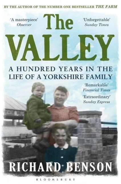 Cover for Richard Benson · The Valley: A Hundred Years in the Life of a Yorkshire Family (Paperback Book) (2015)