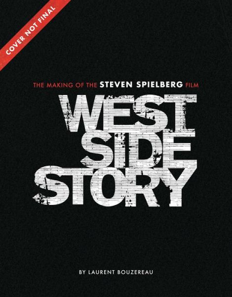 Cover for Laurent Bouzereau · West Side Story: The Making of the Steven Spielberg Film (Hardcover Book) (2021)