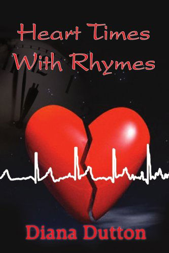 Diana Dutton · Heart Times with Rhymes (Paperback Bog) (2004)