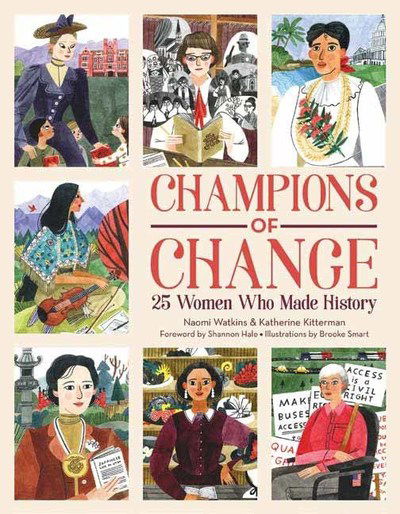 Champions of Change: 25 Women Who Made History - Naomi Watkins PhD - Books - Gibbs M. Smith Inc - 9781423652632 - August 20, 2019