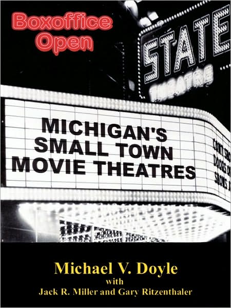 Cover for Michael Doyle · Boxoffice Open: Michigan's Small Town Movie Theatres (Paperback Book) (2007)