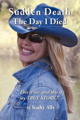 Cover for Kathy Alls · Sudden Death! the Day I Died (Hardcover Book) (2009)