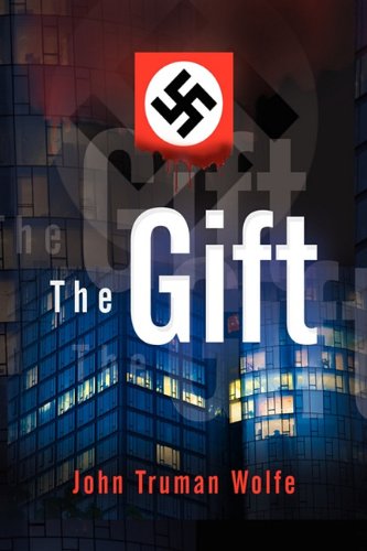 Cover for John Truman Wolfe · The Gift (Hardcover Book) (2009)