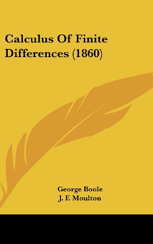 Calculus of Finite Differences (1860) - George Boole - Books - Kessinger Publishing, LLC - 9781436564632 - June 2, 2008