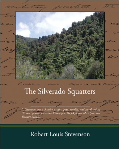 The Silverado Squatters - Robert Louis Stevenson - Books - Book Jungle - 9781438502632 - October 22, 2008