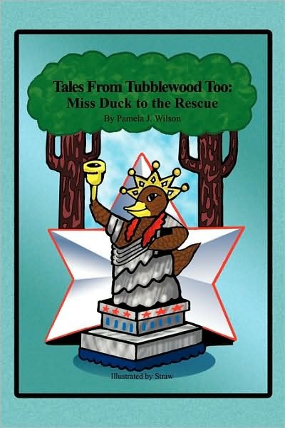 Cover for Pamela J Wilson · Tales from Tubblewood Too: Miss Duck to the Rescue (Taschenbuch) (2009)