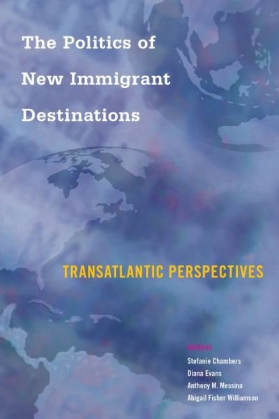 Cover for Stefanie Chambers · The Politics of New Immigrant Destinations: Transatlantic Perspectives (Paperback Book) (2017)