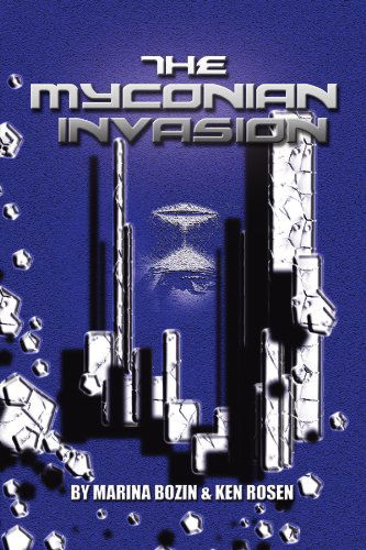 Cover for Marina Bozin Rosen · The Myconian Invasion (Paperback Book) (2009)