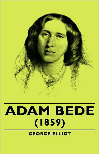 Cover for George Elliot · Adam Bede - (1859) (Inbunden Bok) (2008)