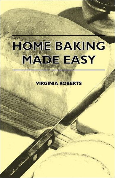 Cover for Virginia Roberts · Home Baking Made Easy (Paperback Book) (2010)