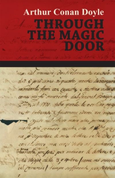 Through the Magic Door - Sir Arthur Conan Doyle - Books - Read Books - 9781447467632 - November 30, 2012