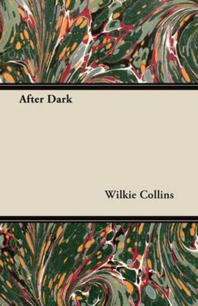 Cover for Wilkie Collins · After Dark (Paperback Book) (2012)